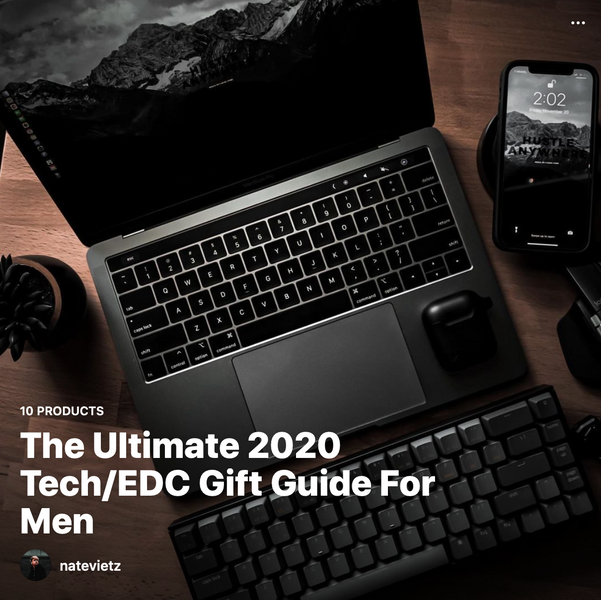 The Ultimate 2020 Tech/EDC Gift Guide For Men by Nate Vietz (natevietz)